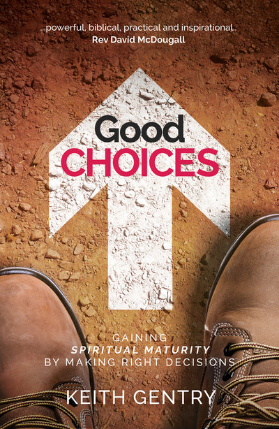 Good Choices - Keith Gentry - Re-vived.com