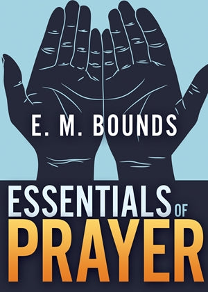 Essentials Of Prayer - Re-vived