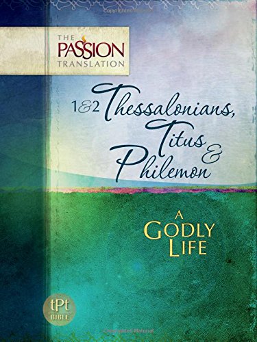 1 & 2 Thessalonians, Titus & Philemon: A Godly Life - Re-vived