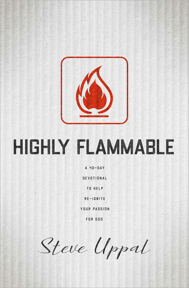 Highly Flammable: A 40-Day Devotional