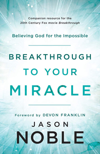 Breakthrough to Your Miracle - Re-vived
