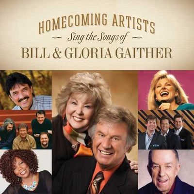Homecoming Artists Sing the Songs of Bill & Gloria Gaither - Re-vived