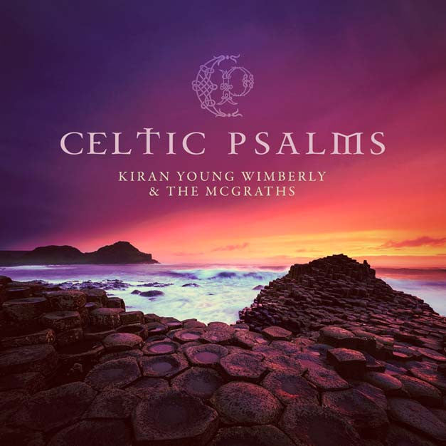 Celtic Psalms - Kiran Young Wimberly - Re-vived.com
