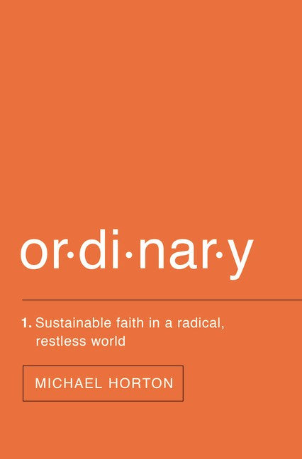 Ordinary: Sustainable Faith in a Radical, Restless World - Re-vived