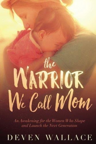 The Warrior We Call Mom - Re-vived