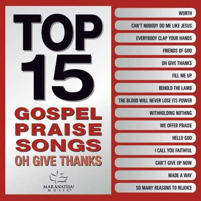 Top 15 Gospel Praise Songs - Oh Give Thanks CD - Re-vived