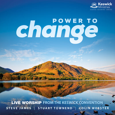 Power To Change: Live Worship From The Keswick Convention 2016 - Keswick - Re-vived.com
