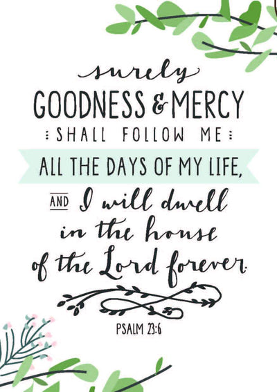 Surely goodness and mercy - A4 Print - Re-vived