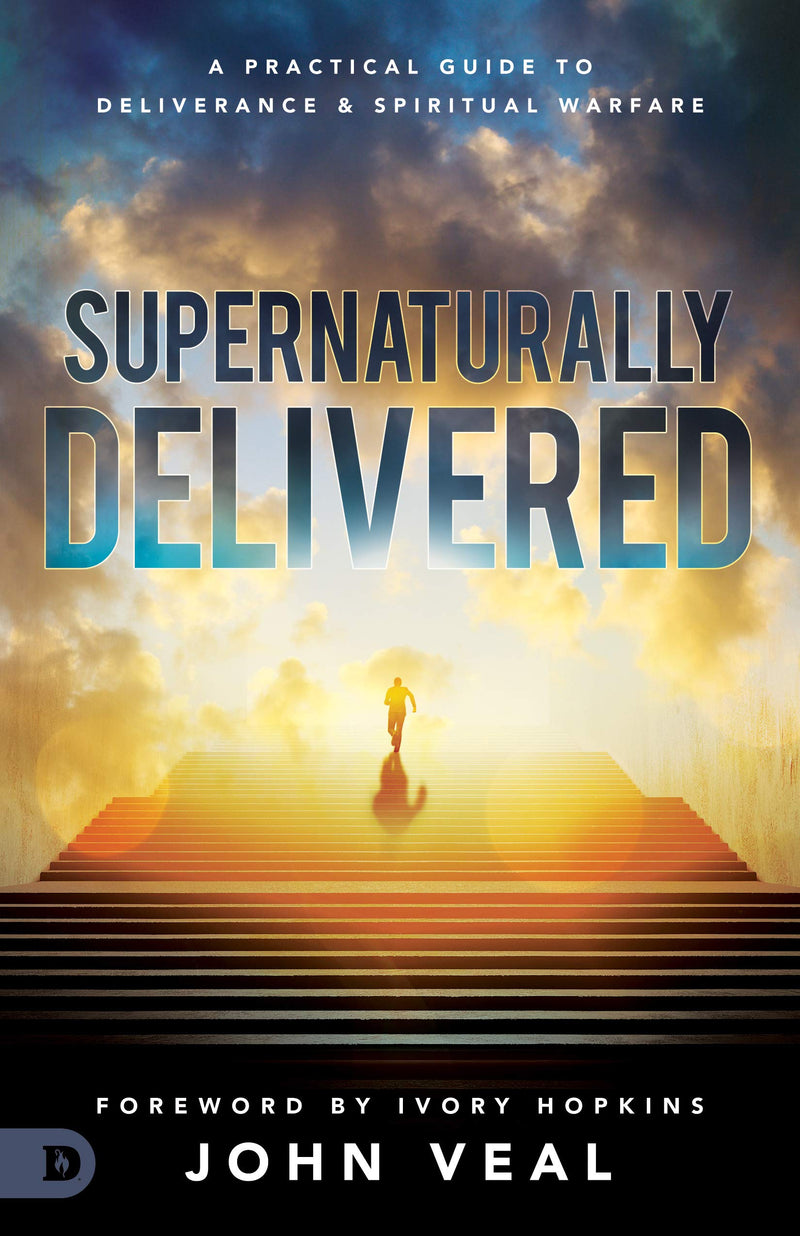 Supernaturally Delivered - A Practical Guide to Deliverance & Spiritual Warfare - Re-vived