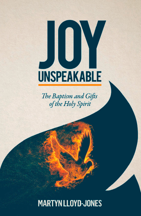 Joy Unspeakable: Power and Renewal in the Holy Spirit - Re-vived