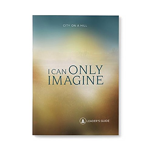 I Can Only Imagine Leader's Guide - Re-vived