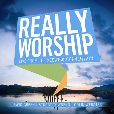 Really Worship: Live From The Keswick Convention - Re-vived