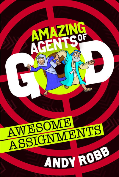 Amazing Agents Of God: Awesome Assignments - Re-vived