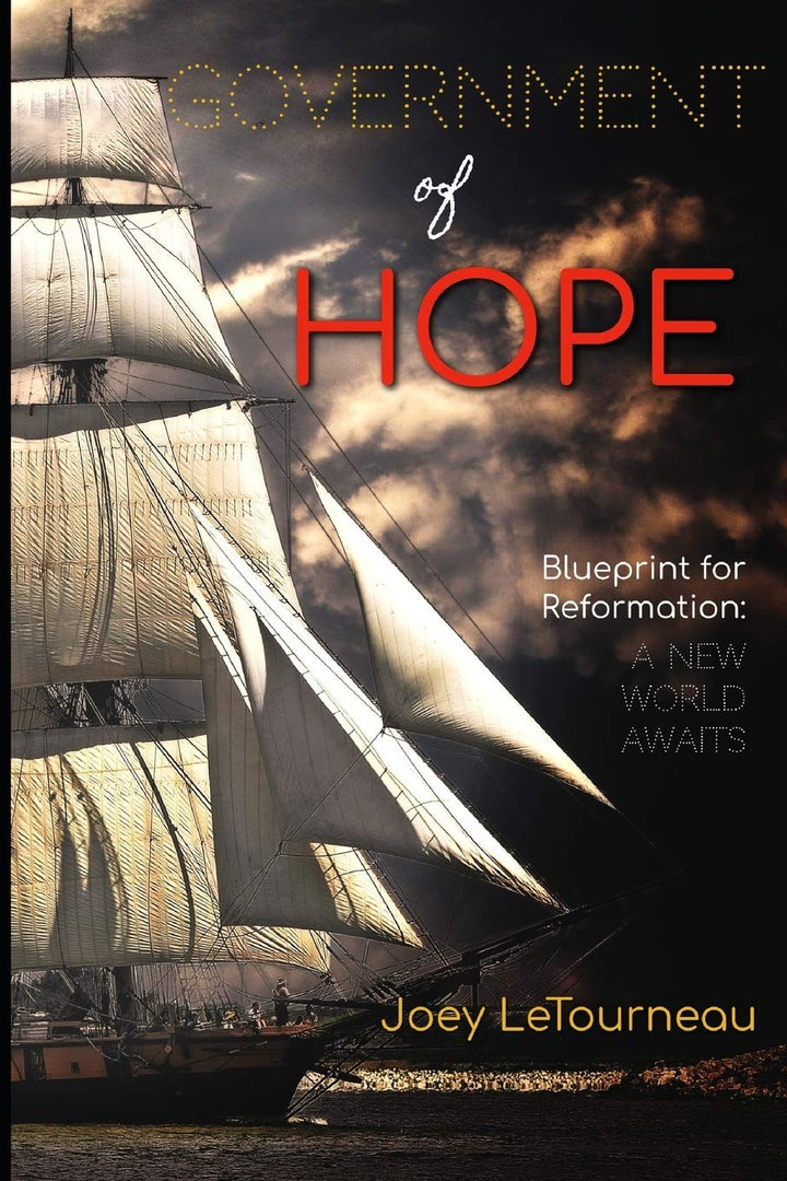 Government of Hope: Blueprint for Reformation: A New World Awaits - Re-vived