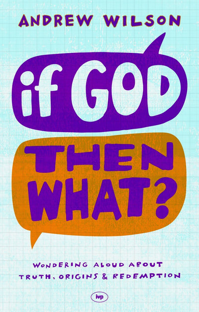 If God, Then What? - Re-vived
