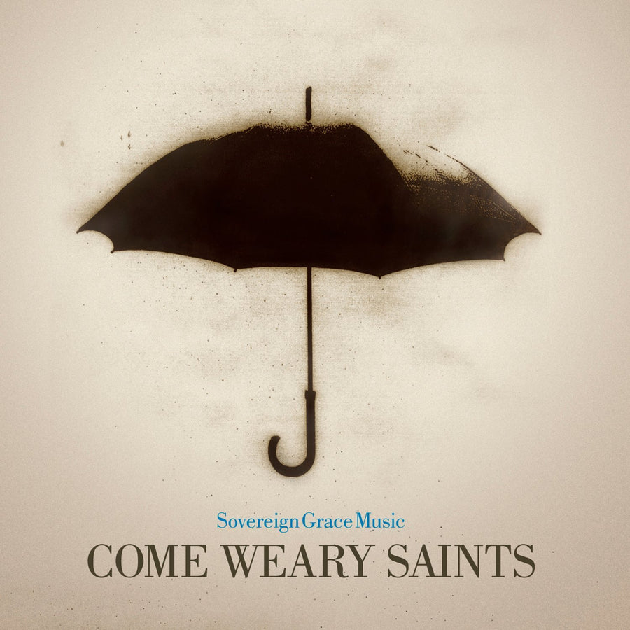 Come Weary Saints - Re-vived