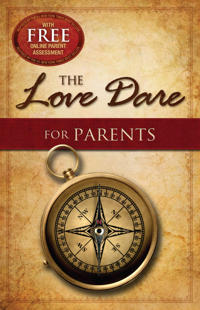 The Love Dare For Parents - Re-vived