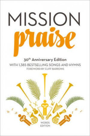 Mission Praise 30th Anniversary - Words Edition HB - Re-vived