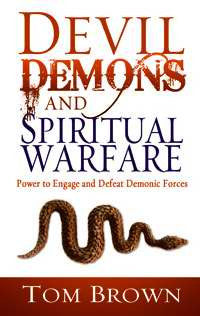 Devil Demons And Spiritual Warfare - Tom Brown - Re-vived.com