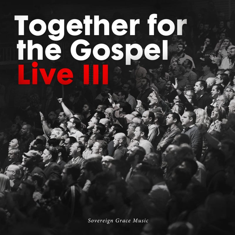 Together for the Gospel Live III - Re-vived