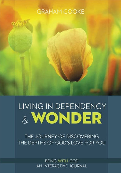 Living in Dependency and Wonder - Re-vived