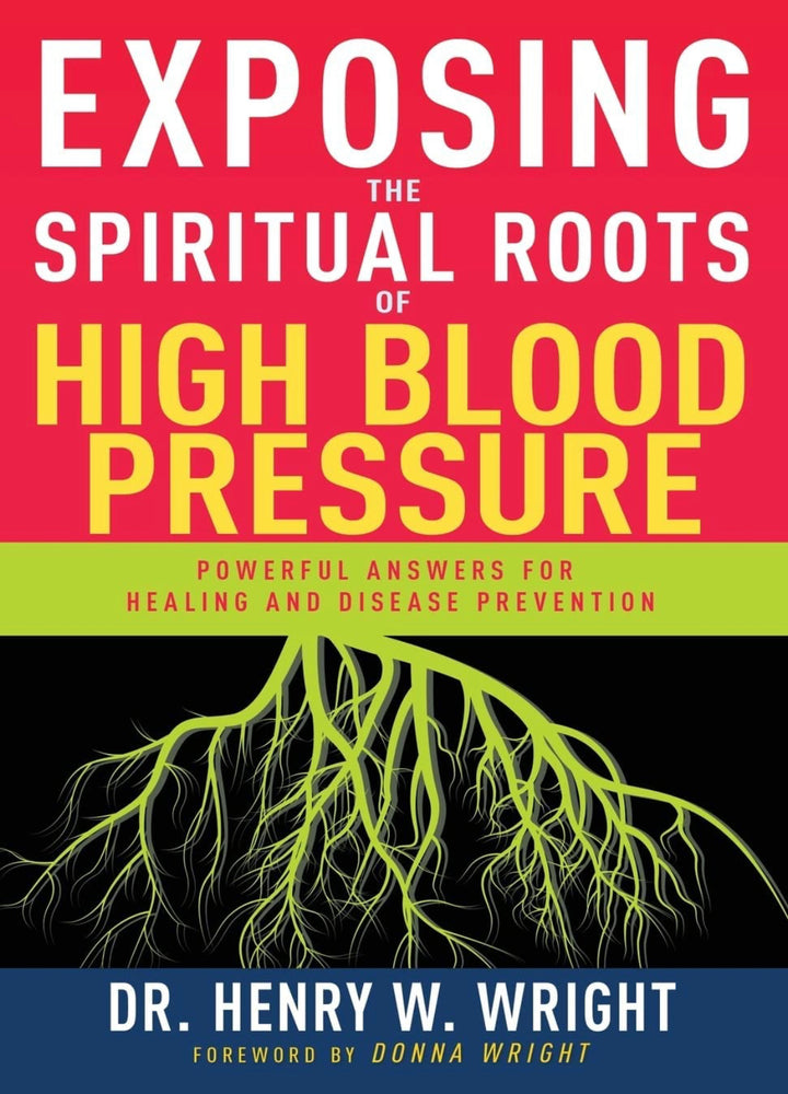 Exposing the Spiritual Roots of High Blood Pressure - Re-vived