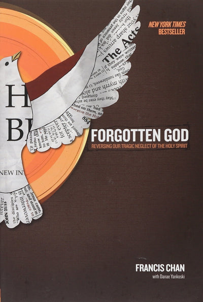 Forgotten God: Reversing Our Tragic Neglect of the Holy Spirit - Re-vived