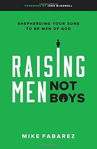 Raising Men, Not Boys - Re-vived