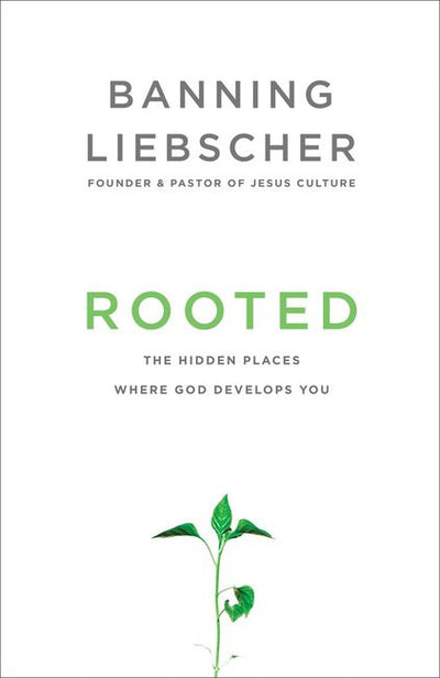 Rooted - Banning Liebscher - Re-vived.com