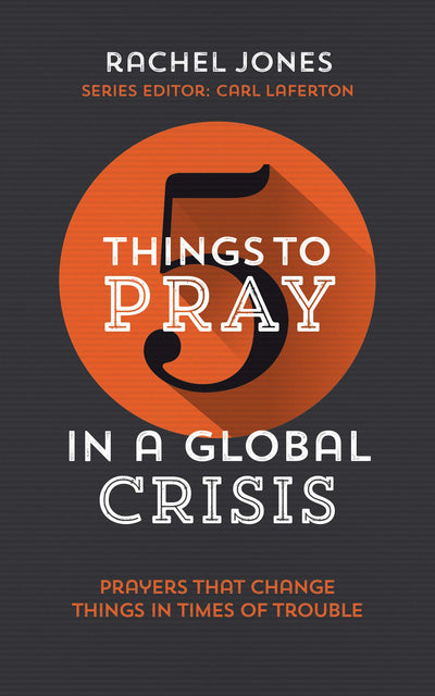 5 Things to Pray in a Global Crisis - Re-vived