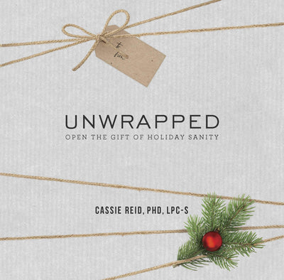 Unwrapped: Open the Gift of Holiday Sanity - Re-vived