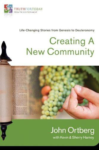 Creating a New Community: Life-Changing Stories from Genesis to Deuteronomy - Re-vived