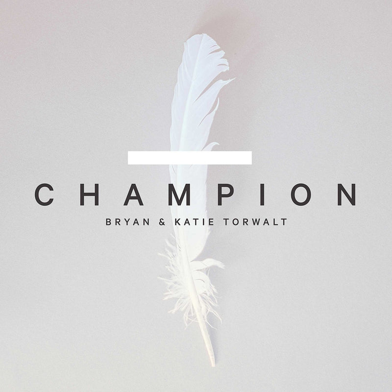 Champion - Bryan & Katie Torwalt - Re-vived.com