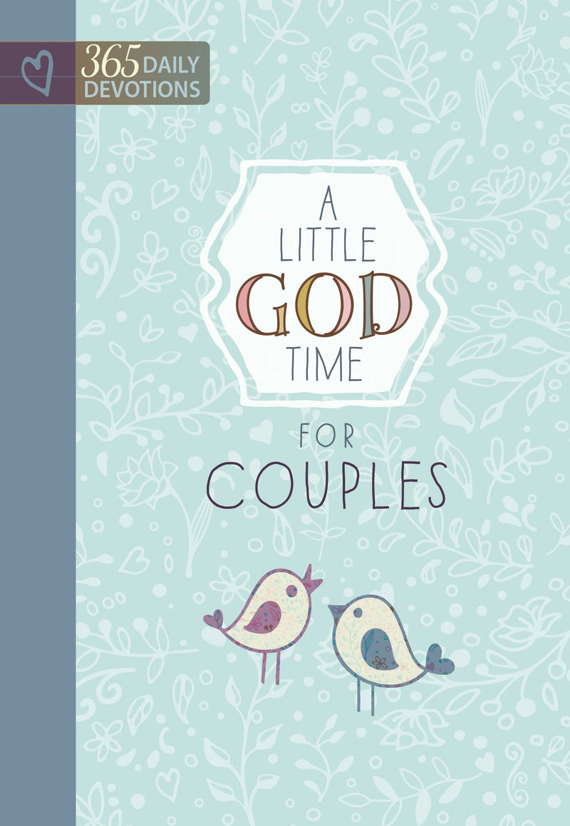 A Little God Time for Couples: 365 Daily Devotions - Re-vived