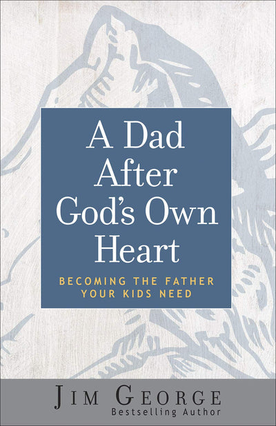 A Dad After God's Own Heart - Re-vived