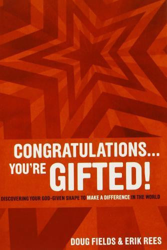 CONGRATULATIONS YOURE GIFTED: Discovering Your God-given Shape to Make a Difference in the World
