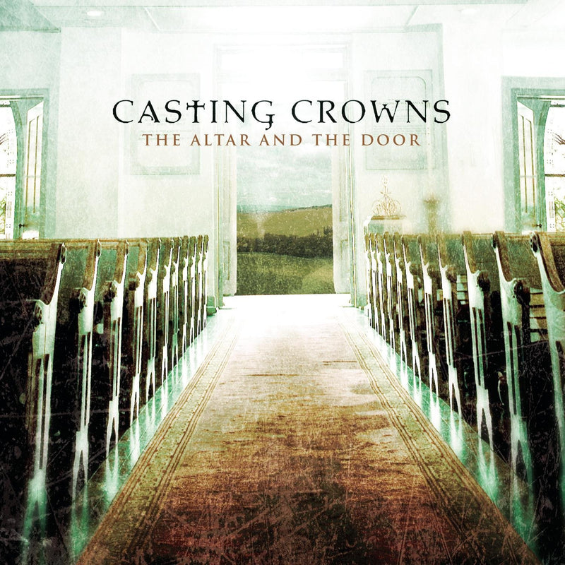 The Altar and the Door - Casting Crowns - Re-vived.com