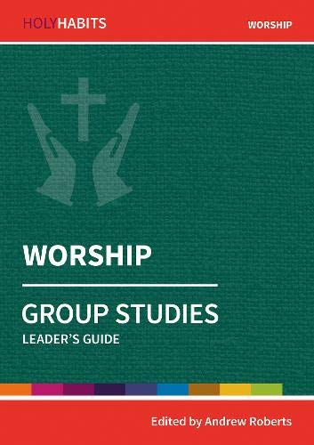 Holy Habits Group Studies: Worship - Re-vived