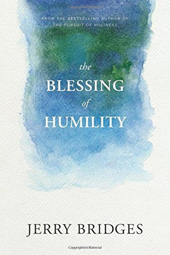 The Blessing Of Humility - Jerry Bridges - Re-vived.com