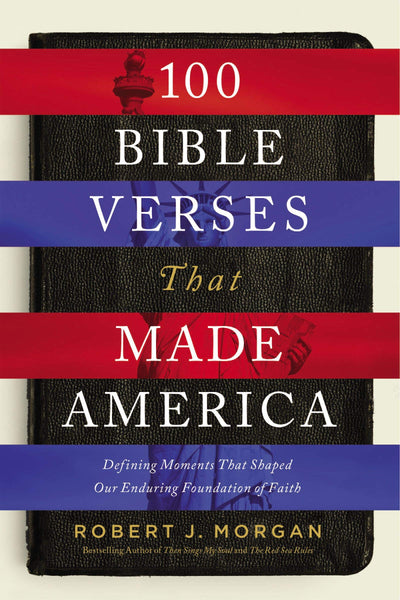 100 Bible Verses That Made America - Re-vived