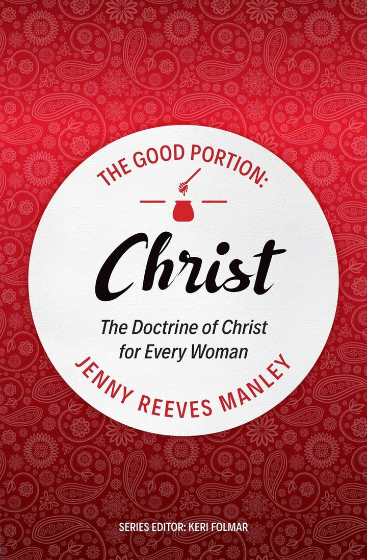 The Good Portion: Christ - Re-vived
