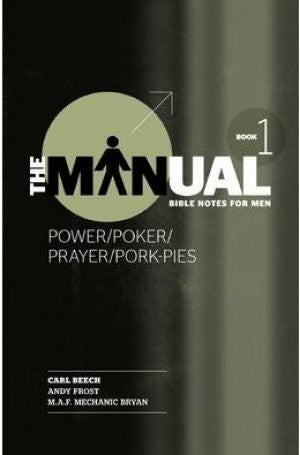 The Manual - Book 1 - Power/Poker/Prayer/Pork Pies - Re-vived