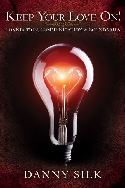 Keep Your Love On - Danny Silk - Re-vived.com