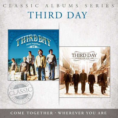 Classic Albums Series: Come Together / Wherever You Are CD - Third Day - Re-vived.com