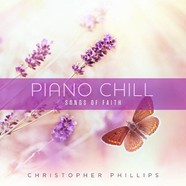 Piano Chill: Songs Of Faith - Re-vived
