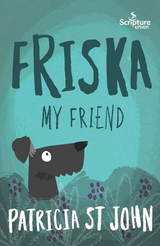 Friska My Friend (New Edition) - Patricia St. John - Re-vived.com