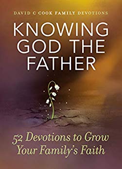 Knowing God the Father: 52 Devotions to Grow Your Family&