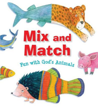 Mix and Match Animals: Fun with God's Animals - Re-vived