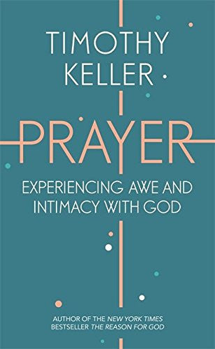 Prayer - Timothy Keller - Re-vived.com
