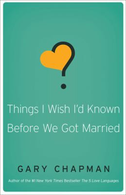 Things I Wish I'd Known Before We Got Married - Re-vived